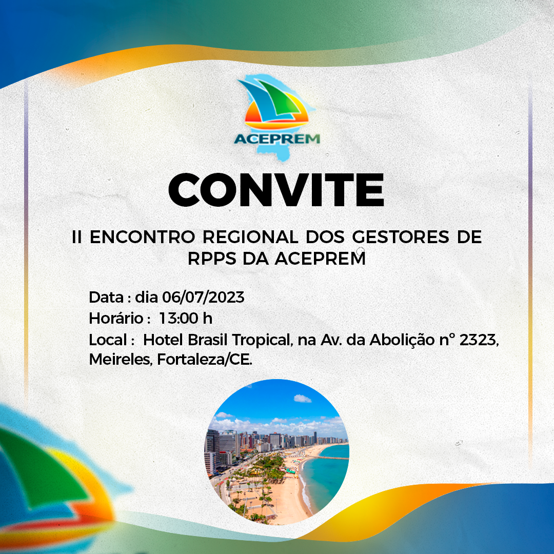 II Encontro Regional dos Gestores de RPPS da ACEPREM